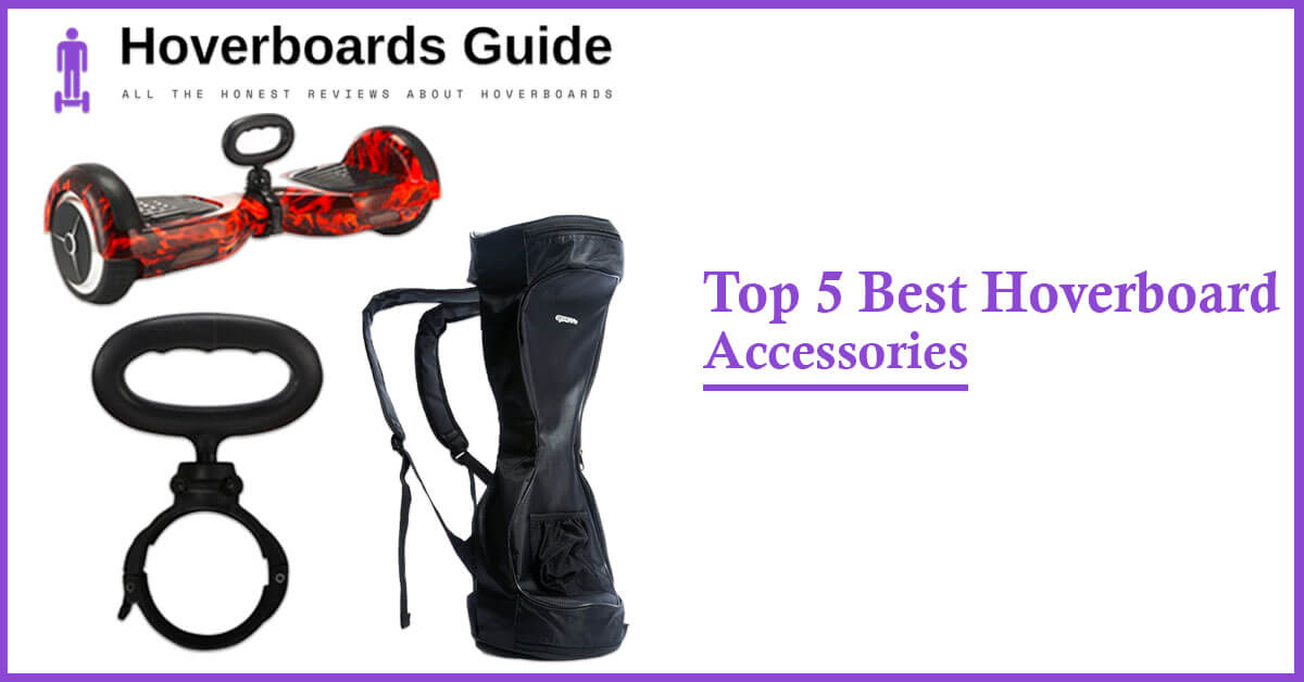 Top 5 Best Hoverboard Accessories