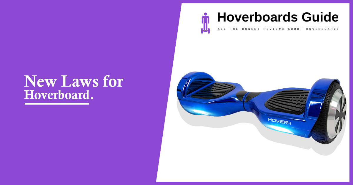 New Laws for Hoverboard of 2020 [Updated] Hoverboard Guide