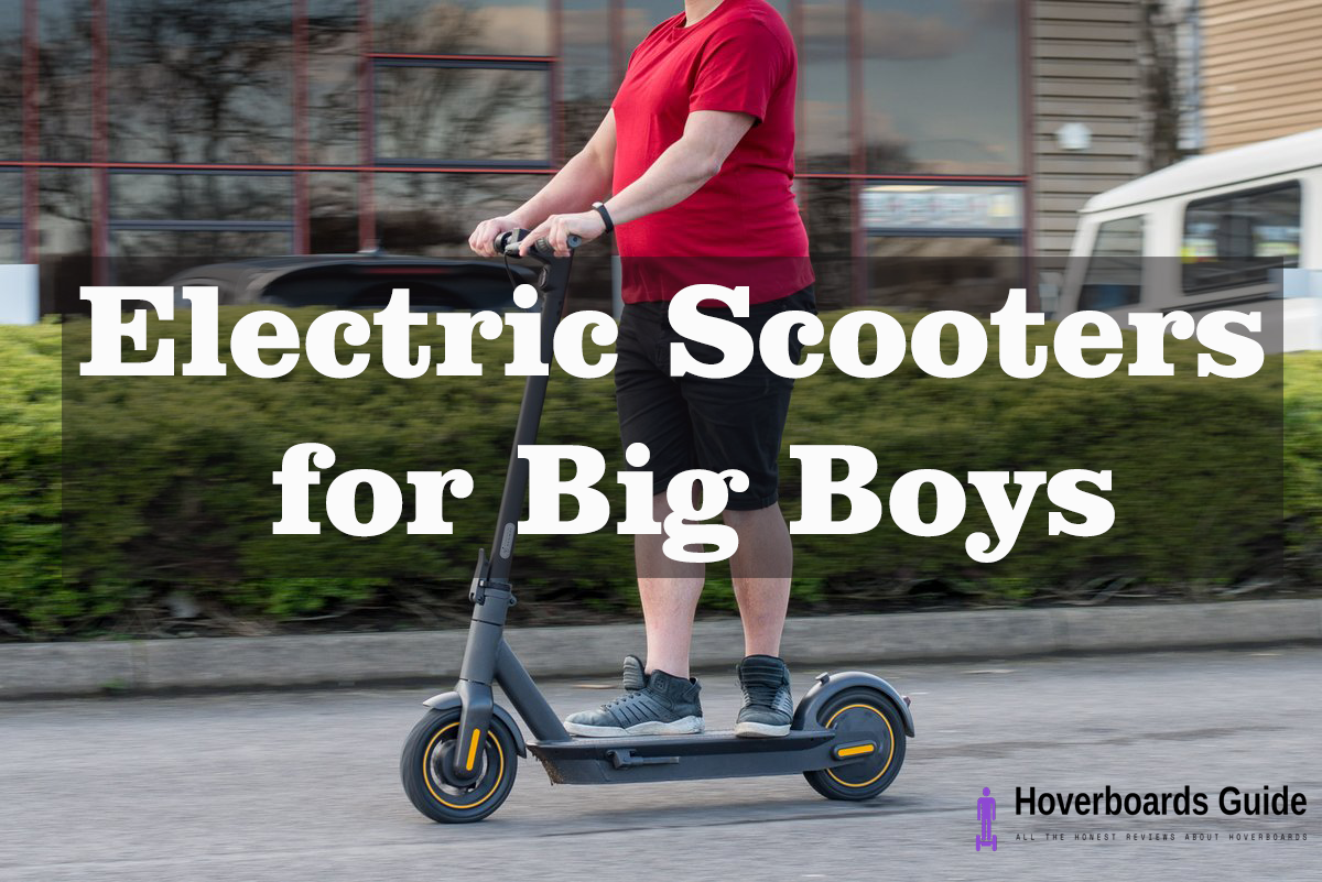 Electric Scooters for Big Boys