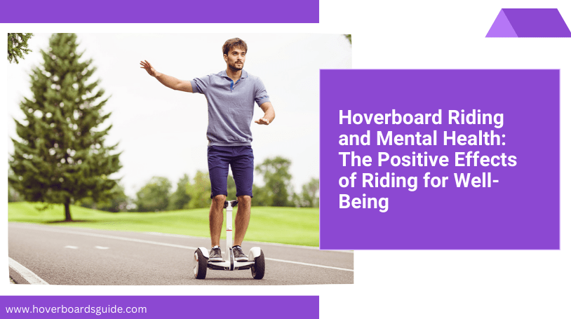 Hoverboard Riding and Mental Health: The Positive Effects of Riding for Well-Being