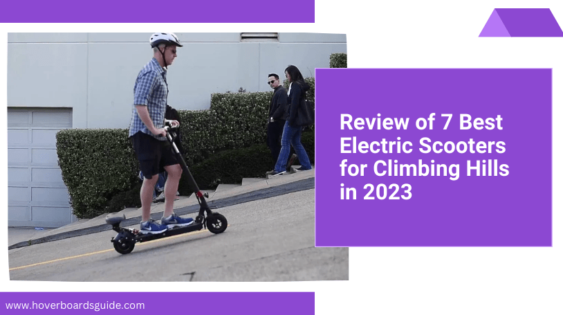 7 Best Electric Scooters for Climbing Hills