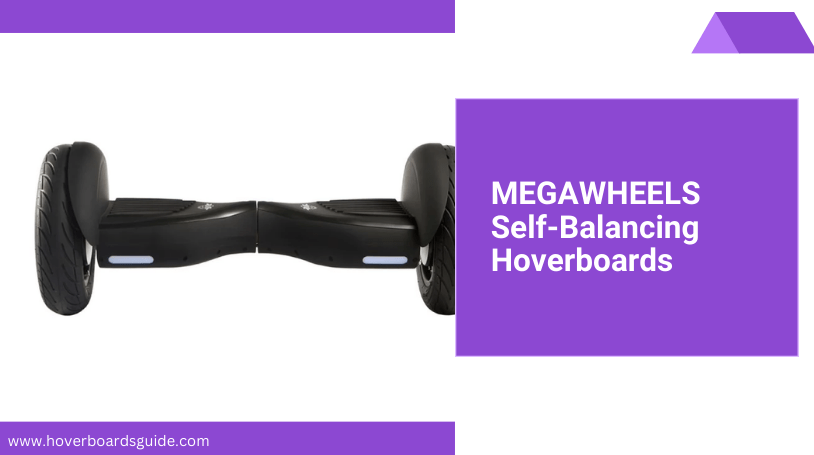MEGAWHEELS Self-Balancing Hoverboards Review