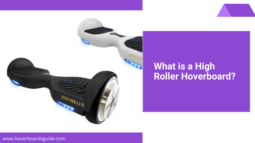 Best High Roller Hoverboard with replacement parts