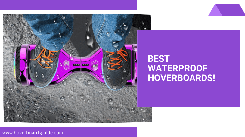Are Hoverboards Waterproof?