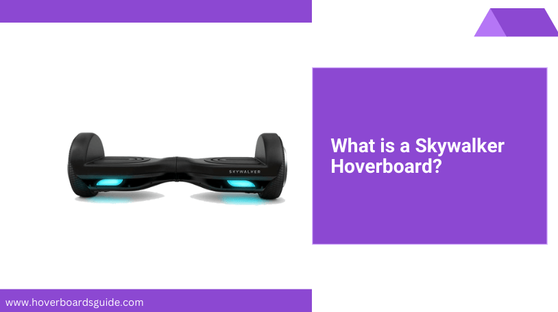 Top 3 Best Skywalker Hoverboard Review