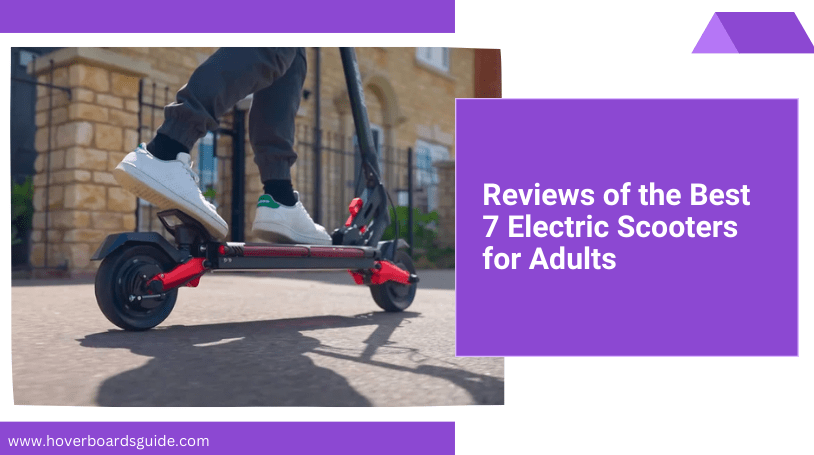 Top 7 Electric Folding Scooters for Adults