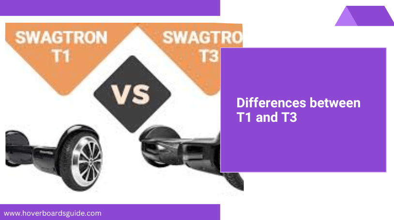 Swagtron T1 VS T3 (Complete Review with Buying Guide)