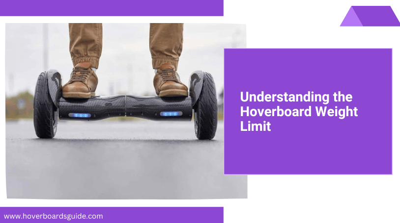 The Ultimate Guide to Hoverboard Weight Limit