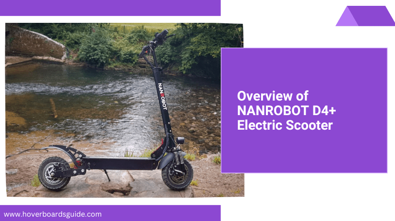 Nanrobot D4+ Electric Scooter Complete Review (Ultimate Buyer’s Guide)