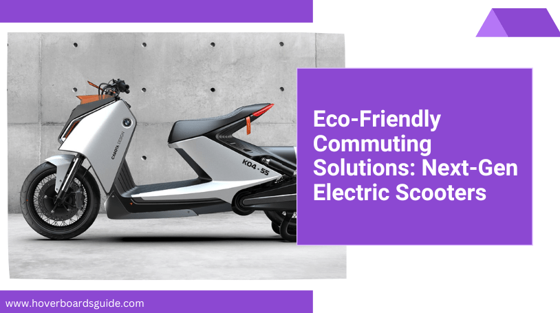 The Future on Two Wheels: Next-Gen Electric Scooters Leading the Urban Revolution