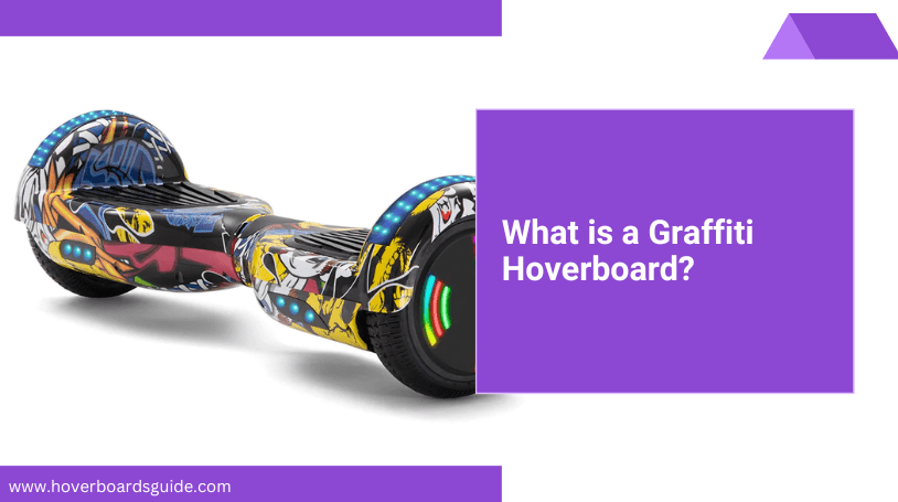 Graffiti Hoverboard Review 2023