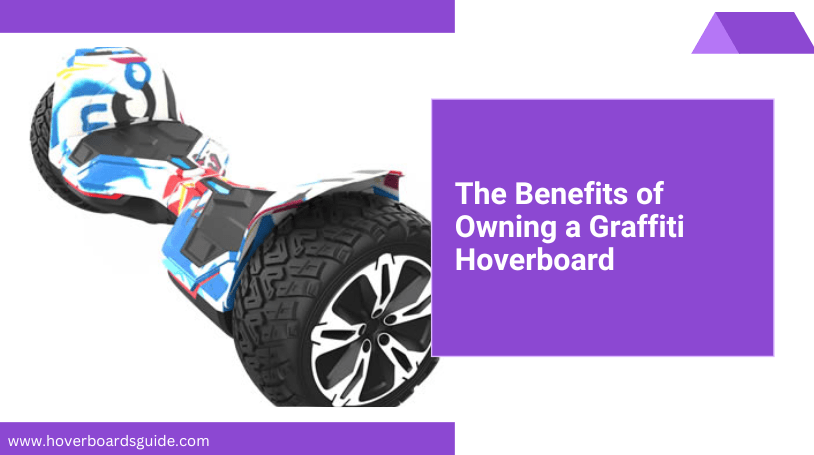 Graffiti Hoverboard Review 2023