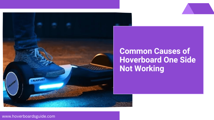 Troubleshooting Guide: Hoverboard One Side Not Working