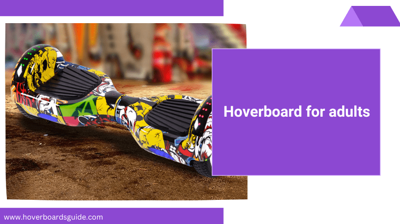 Best Hoverboard for Adults