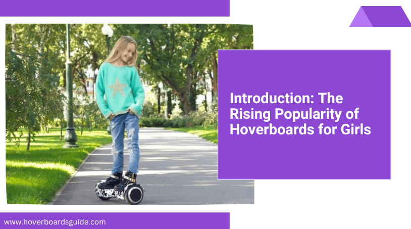 Top 4 Hoverboards for Girls To Buy – Latest Features