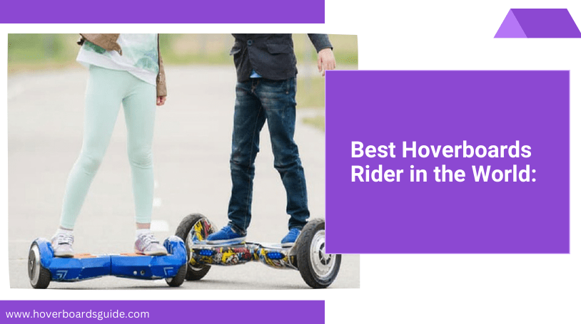 Best Hoverboard Riders In The World Report
