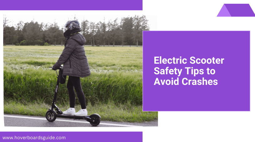 Electric Scooter Safety Tips to Avoid Crashes