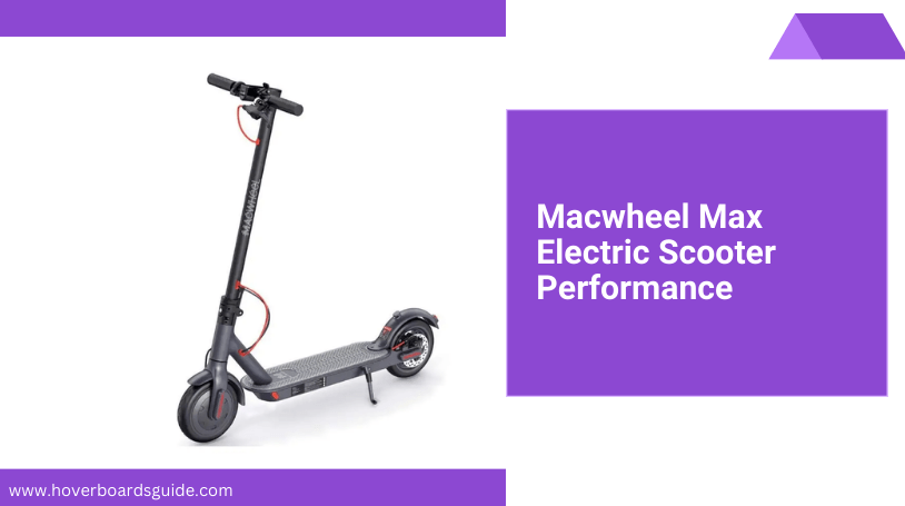 Macwheel Max Electric Scooter Review