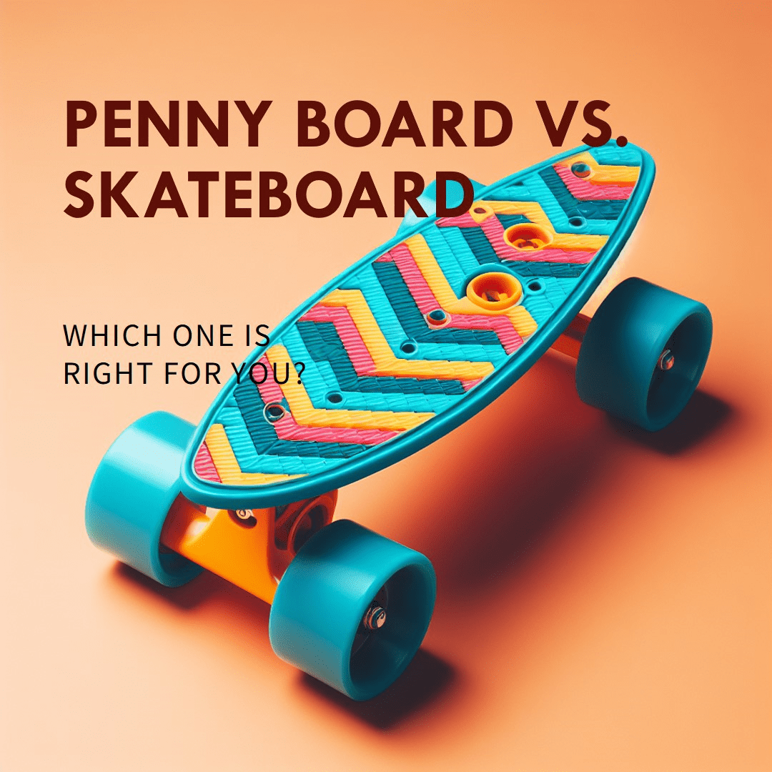 Penny Board vs. Skateboard