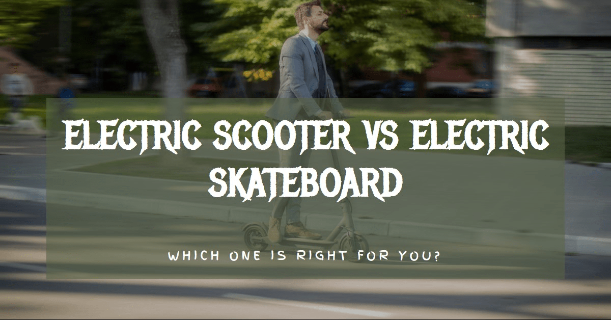 Electric Scooter vs Electric Skateboard: Comparison Guide for 2024