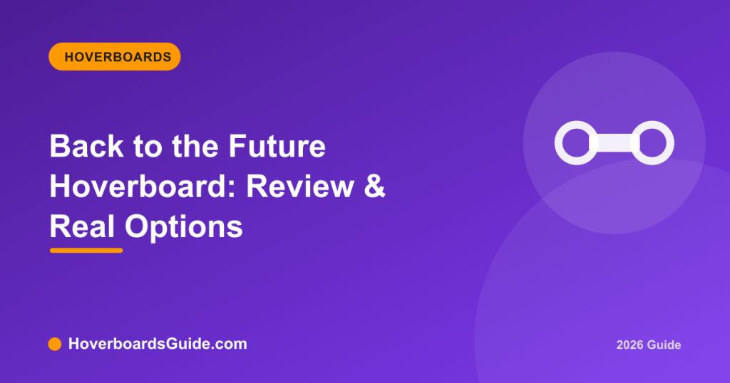 Back to the Future Hoverboard: Review & Real Options - HoverboardsGuide