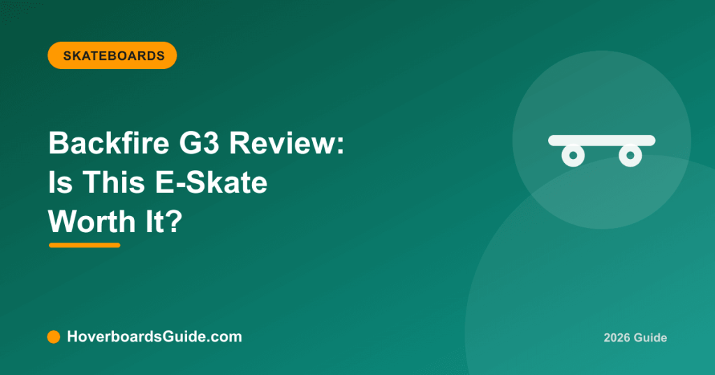 Backfire G3 Review: Is This E-Skate Worth It? - HoverboardsGuide