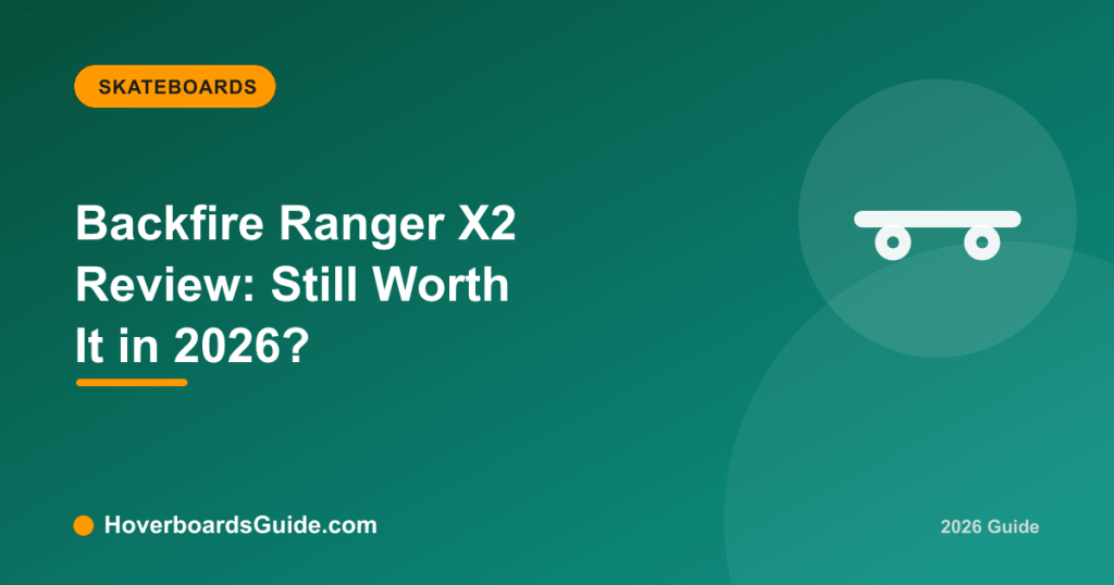 Backfire Ranger X2 Review: Still Worth It in 2026? - HoverboardsGuide