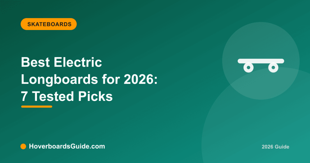 Best Electric Longboards for 2026: 7 Tested Picks - HoverboardsGuide