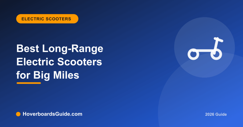 Best Long-Range Electric Scooters for Big Miles - HoverboardsGuide