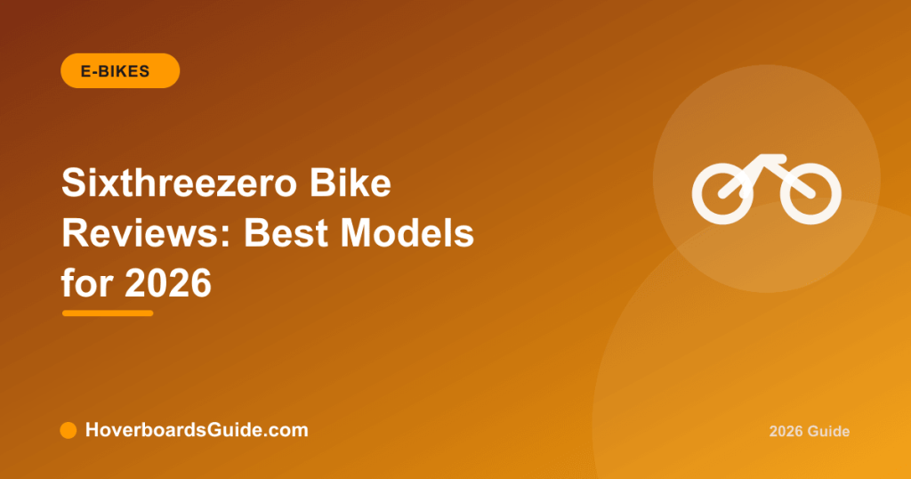 Sixthreezero Bike Reviews: Best Models for 2026 - HoverboardsGuide