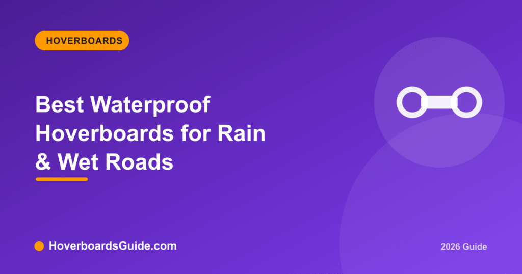 Best Waterproof Hoverboards for Rain & Wet Roads - HoverboardsGuide