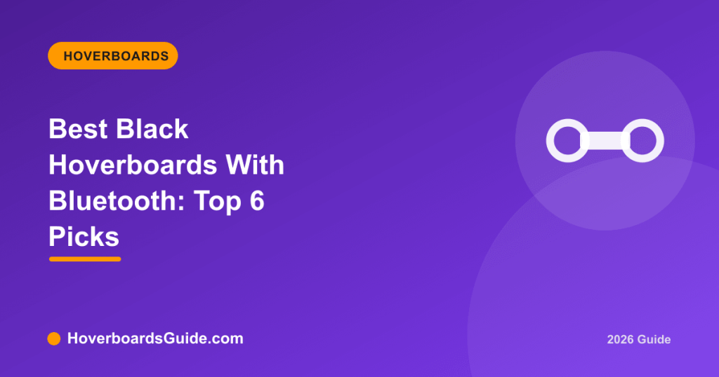 Best Black Hoverboards With Bluetooth: Top 6 Picks - HoverboardsGuide