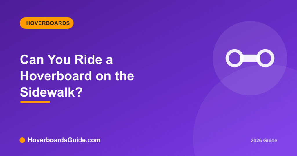 Can You Ride a Hoverboard on the Sidewalk? - HoverboardsGuide