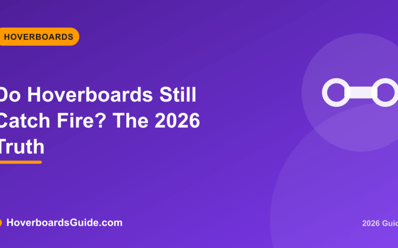 Do Hoverboards Still Catch Fire? The 2026 Truth - HoverboardsGuide