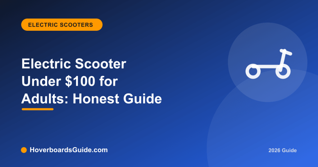 Electric Scooter Under $100 for Adults: Honest Guide - HoverboardsGuide