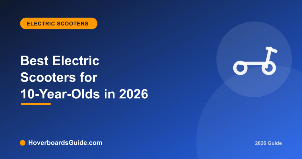 Best Electric Scooters for 10-Year-Olds in 2026 - HoverboardsGuide