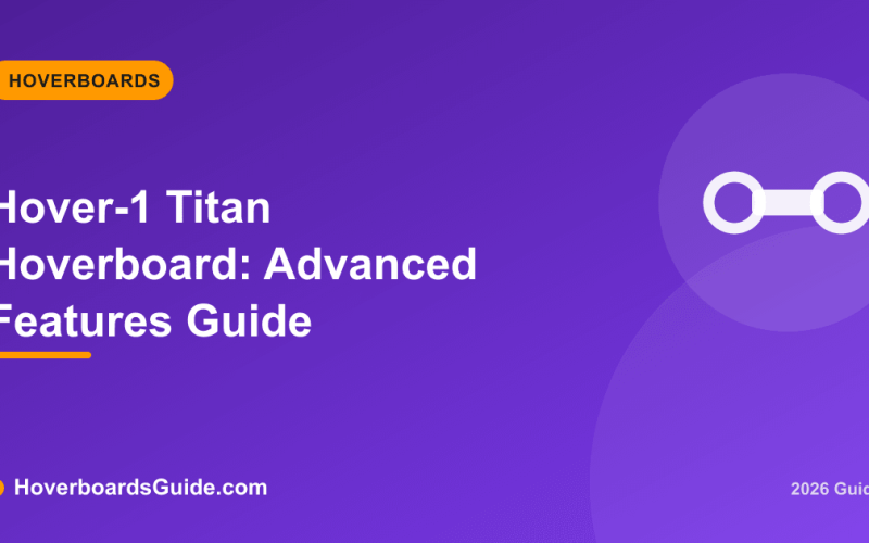 Hover-1 Titan Hoverboard: Advanced Features Guide - HoverboardsGuide