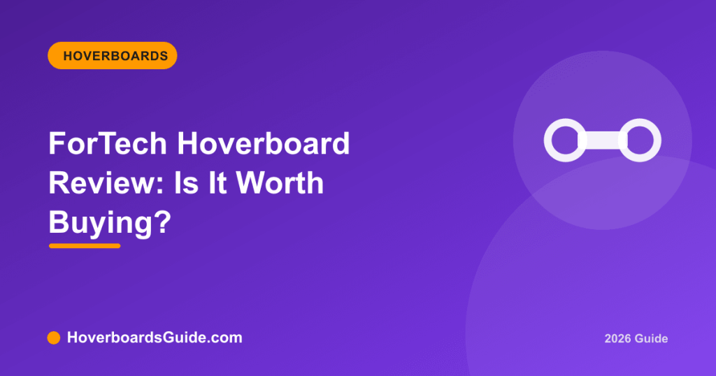 ForTech Hoverboard Review: Is It Worth Buying? - HoverboardsGuide