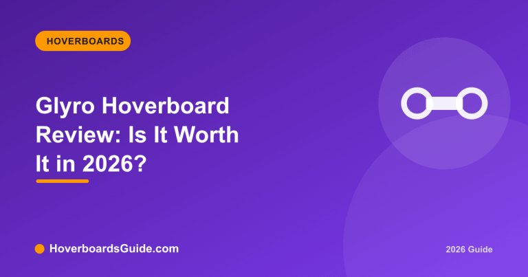 Glyro Hoverboard Review: Is It Worth It in 2026? - HoverboardsGuide