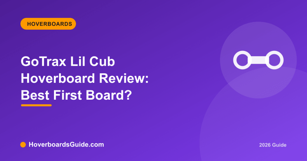 GoTrax Lil Cub Hoverboard Review: Best First Board? - HoverboardsGuide