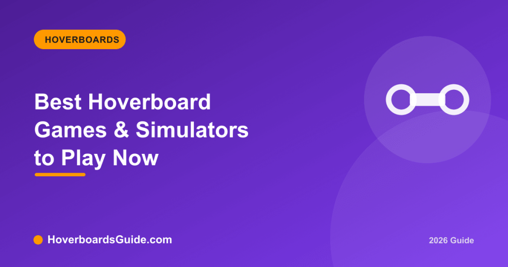 Best Hoverboard Games & Simulators to Play Now - HoverboardsGuide