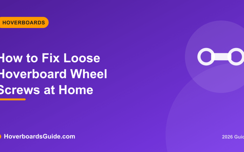 How to Fix Loose Hoverboard Wheel Screws at Home - HoverboardsGuide