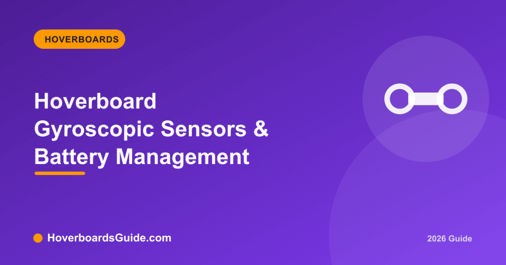 Hoverboard Gyroscopic Sensors & Battery Management - HoverboardsGuide