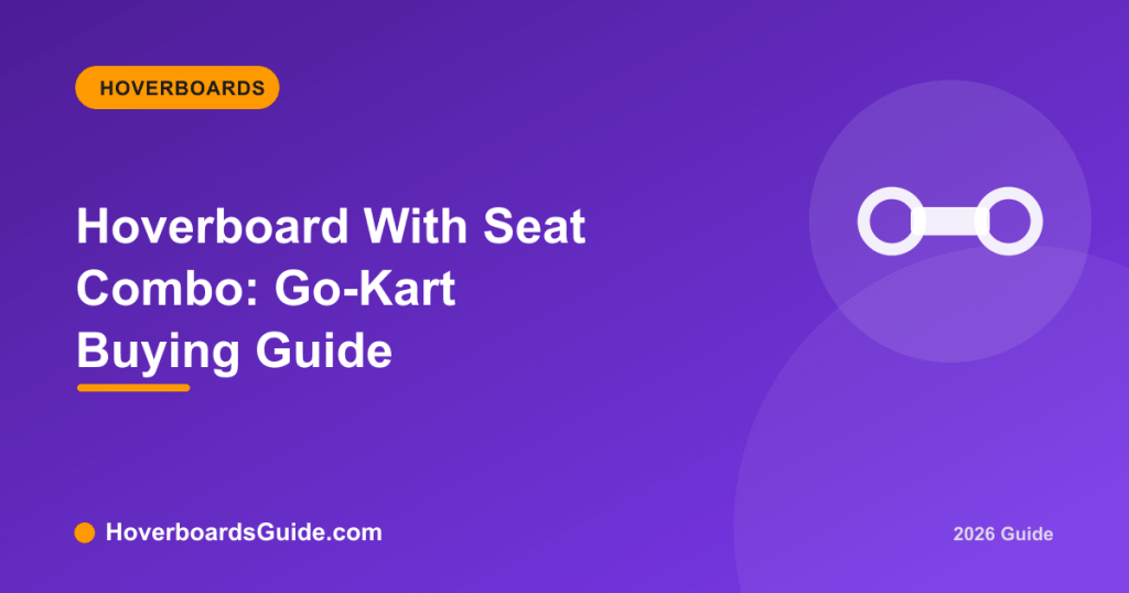 Hoverboard With Seat Combo: Go-Kart Buying Guide - HoverboardsGuide
