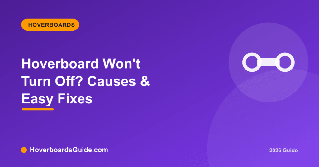 Hoverboard Won't Turn Off? Causes & Easy Fixes - HoverboardsGuide