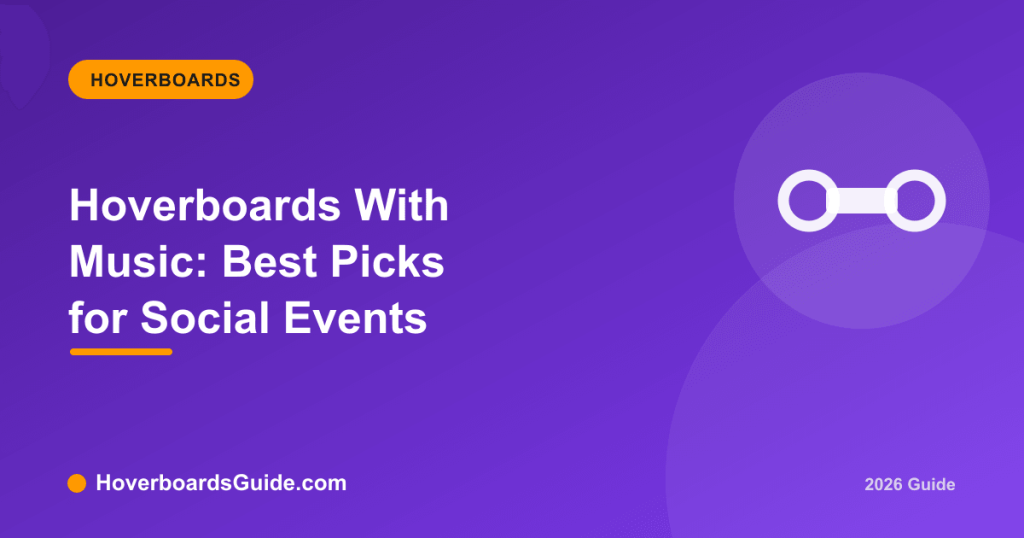 Hoverboards With Music: Best Picks for Social Events - HoverboardsGuide