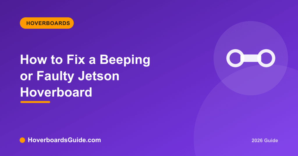 How to Fix a Beeping or Faulty Jetson Hoverboard - HoverboardsGuide