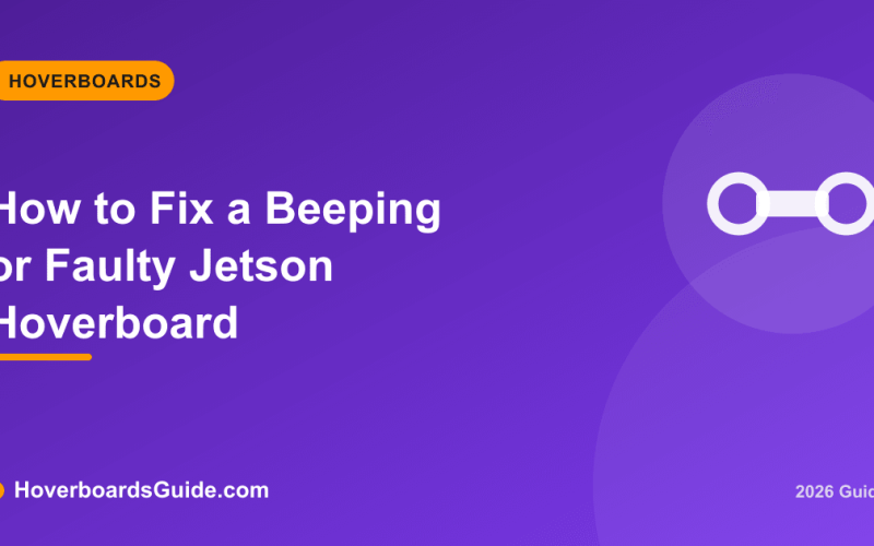 How to Fix a Beeping or Faulty Jetson Hoverboard - HoverboardsGuide