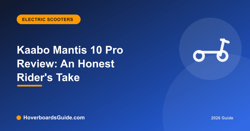 Kaabo Mantis 10 Pro Review: An Honest Rider's Take - HoverboardsGuide