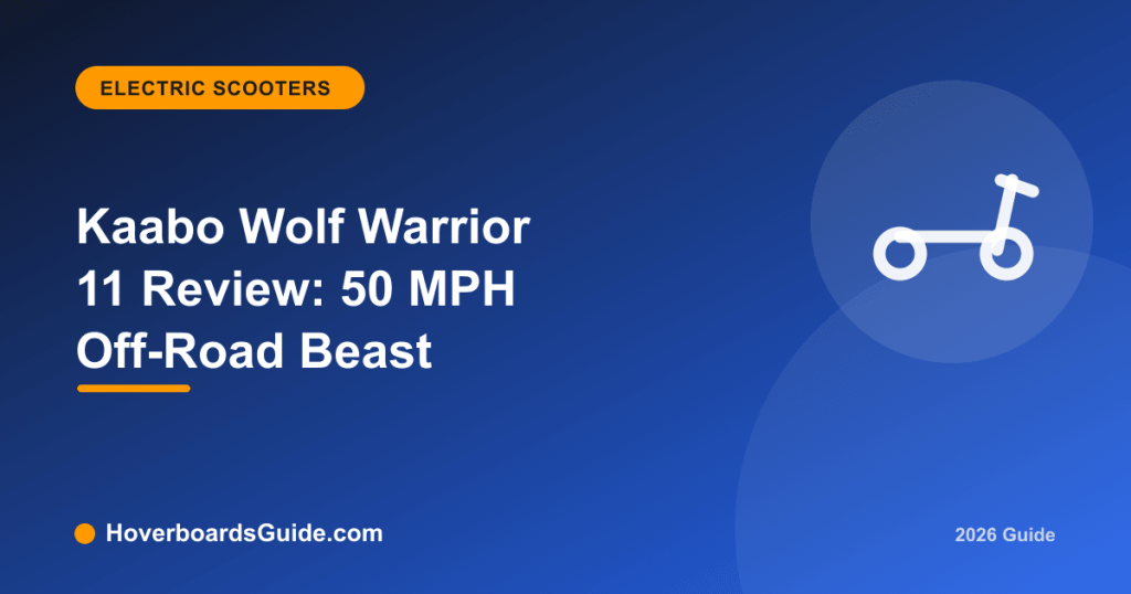 Kaabo Wolf Warrior 11 Review: 50 MPH Off-Road Beast - HoverboardsGuide